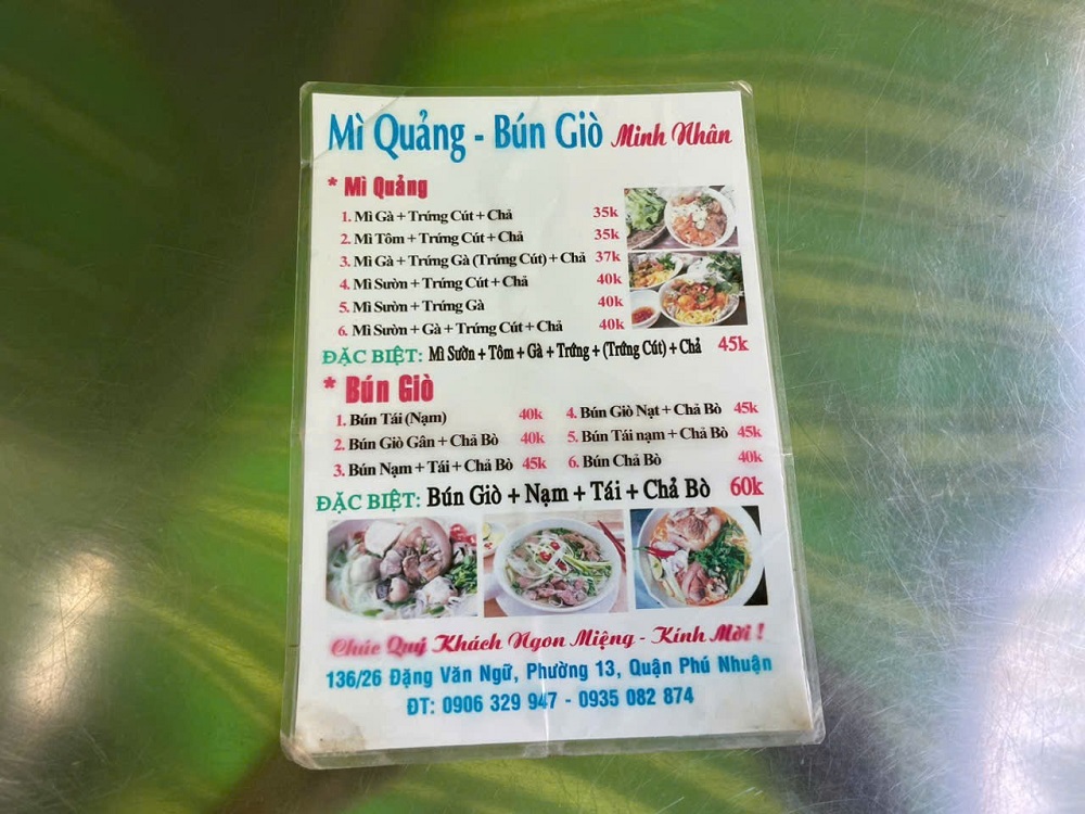 Quán mì Quảng-Bún Giò Minh Nhân: 136/26 Đặng Văn Ngữ, Phường 13, Quận Phú Nhuận.